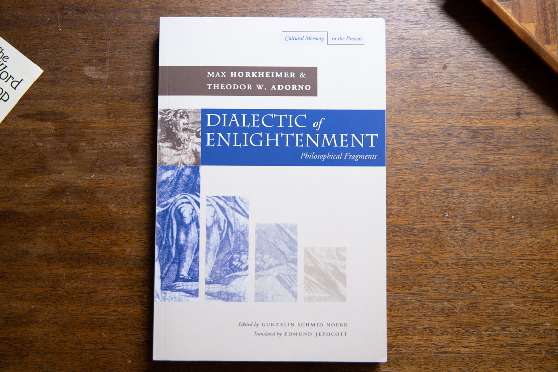 Dialectic of Enlightenment by Max Horkheimer, Theodor W. Adorno