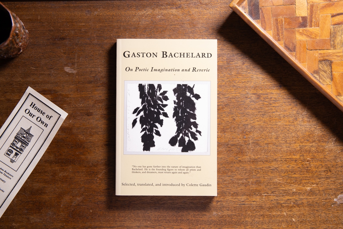 On Poetic Imagination and Reverie by Gaston Bachelard