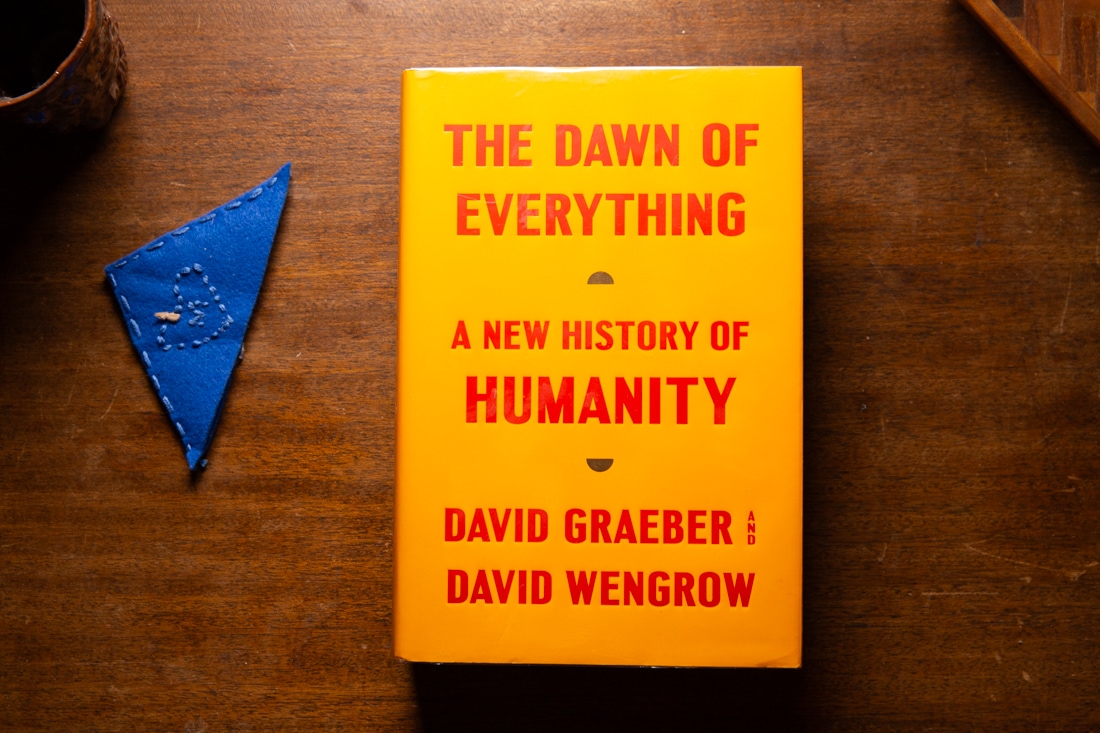 The Dawn of Everything by David Graeber, David Wengrow