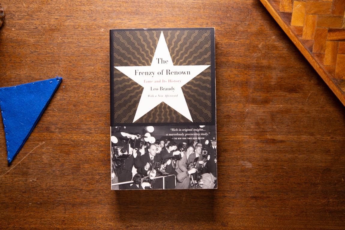 The Frenzy of Renown by Leo Braudy