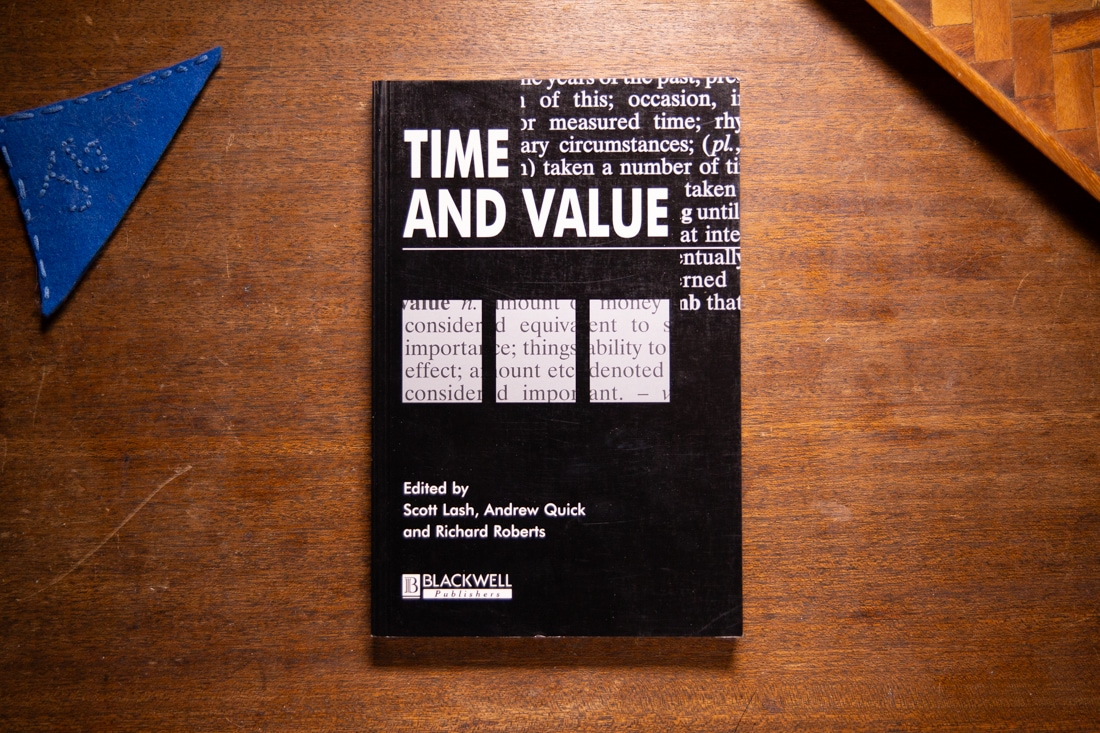 Time and Value edited by Scott Lash, Andrew Quick, Richard Roberts